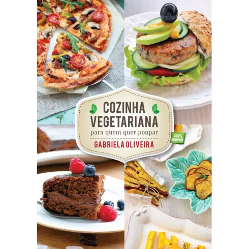 Livro - Cozinha Vegetariana para Quem Quer Poupar de Gabriela Oliveira (Português) de Gabriela Oliveira