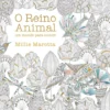 Livro de Colorir - O Reino Animal de Millie Marotta