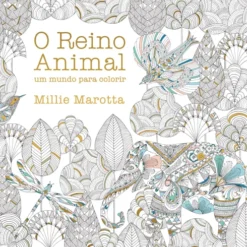 Livro de Colorir - O Reino Animal de Millie Marotta