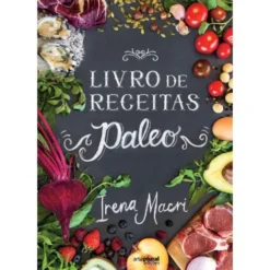 Livro de Receitas Paleo de Irena Macri