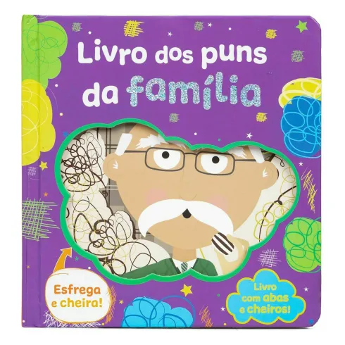 Livro dos Puns da Familia- Livro com Abas e Cheiros!