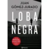 Loba Negra de Juan Gómez-Jurado