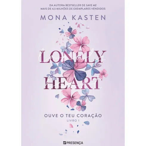 Lonely Heart ¿ Ouve o Teu Coração ¿ Livro 1 de Mona Kasten
