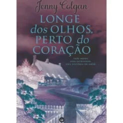 Longe dos Olhos, Perto do Coração de Jenny Colgan