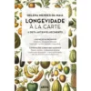 Longevidade à La Carte de Helena da Maia