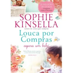 Louca Por Compras Espera um Bebé de Sophie Kinsella