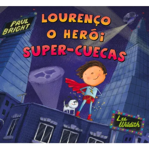 Lourenço: O Heroi Super-Cuecas de Paul Bright