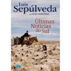 Últimas notícias do sul de Luis Sepúlveda