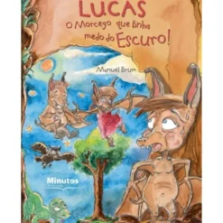 Lucas - O Morcego que Tinha Medo do Escuro de Manuel Brum
