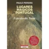Lugares Mágicos de Portugal de Paulo Pereira