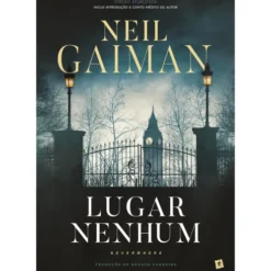Lugar Nenhum - Neverwhere de Neil Gaiman