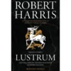 Lustrum de Robert Harris - Trilogia Cícero - Livro 2