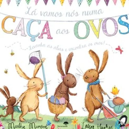 Lá Vamos Nós Numa Caça aos Ovos de Martha Mumford, Laura Hughes