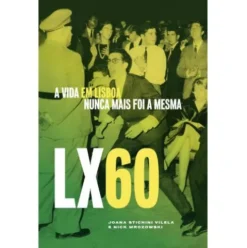 LX60 de Joana Stichini Vilela e Nick Mrozowski