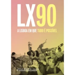 Lx 90 de Joana Stichini Vilela, Pedro Fernandes