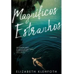 Magníficos Estranhos de Elizabeth Klehfoth de Elizabeth Klehfoth