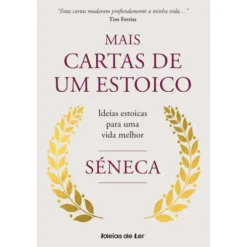 Mais Cartas de um Estoico de Séneca