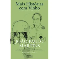Mais Histórias com Vinho & Novos Condim de João Paulo Martins