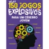 Mais 150 Jogos Explosivos Para de Editora Self