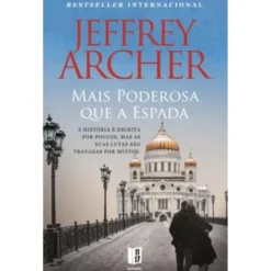 Mais Poderosa que a Espada (Livro de Bolso) de Jeffrey Archer