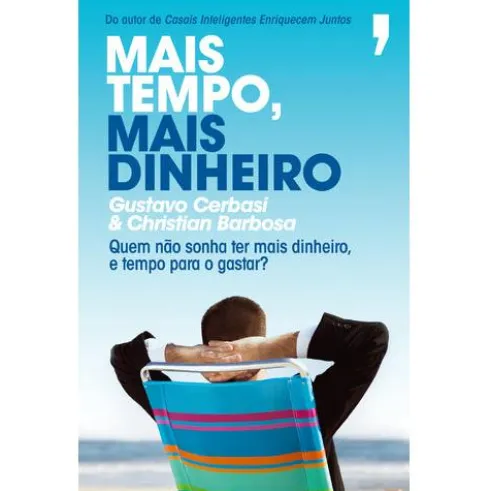Mais Tempo, Mais Dinheiro de Gustavo Cerbasi
