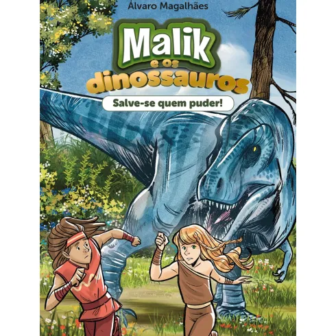 Malik e os Dinossauros - Salve-se Quem Puder! de Álvaro Magalhães - Livro 1