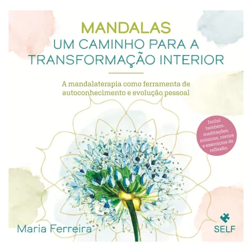 Mandalas - Um Caminho para a Transformação Interior de Maria Ferreira