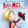 Manel, o Menino que Gostava de Comboios de Tânia Ribas de Oliveira