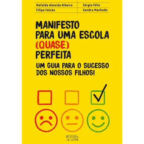 Manifesto para uma Escola (Quase) Perfeita de Mafalda Almeida Ribeiro, Sandra Machado, Sérgio Félix e Filipa Falcão