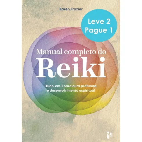 Manual Completo do Reiki | Sente o Teu Corpo de Karen Frazier e Danah Mor