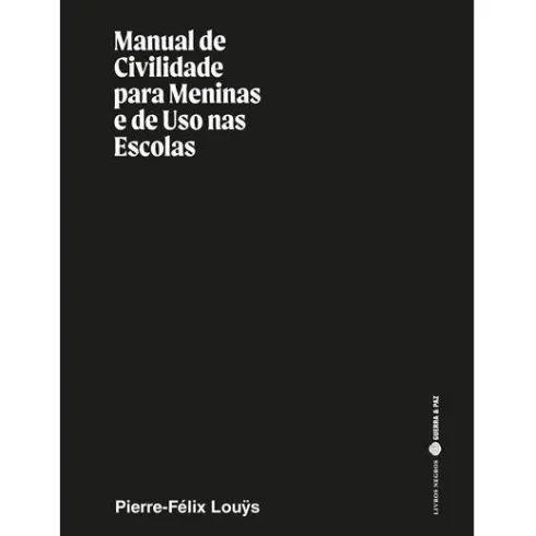 Manual de Civilidade para Meninas e de Uso nas Escolas de Pierre-Félix Louÿs