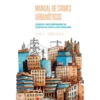 Manual de Crimes Urbanísticos de Luís Ferreira Rodrigues