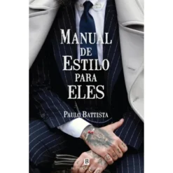 Manual de Estilo para Eles de Paulo Battista
