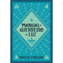 Manual Do Guerreiro Da Luz de Paulo Coelho