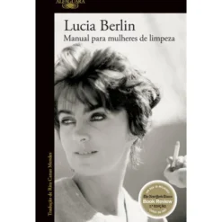 Manual para Mulheres de Limpeza de Lucia Berlin