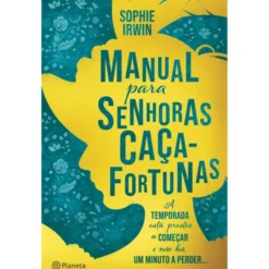 Manual Para Senhoras Caça-Fort de Sophie Irwin