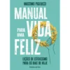Manual para uma Vida Feliz de Massimo Pigliucci
