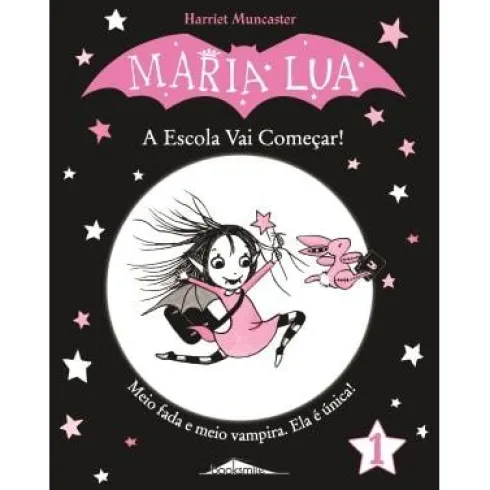 Maria Lua - A Escola Vai Começar! de Harriet Muncaster