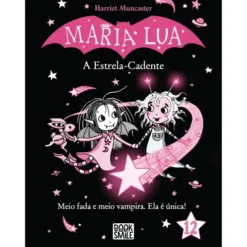 Maria Lua Nº 12 - A Estrela-cadente de Harriet Muncaster
