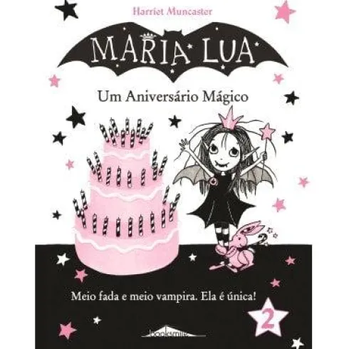 Maria Lua N.º 2 de Harriet Muncaster - Um Aniversário Mágico (2ª Edição)