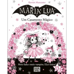 Maria Lua 13: um Casamento Mágico de Harriet Muncaster