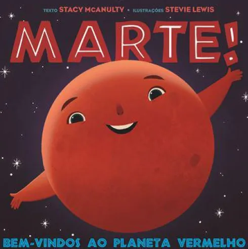 Marte! de Stacy McAnulty - Bem-vindos ao Planeta Vermelho