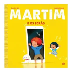 Martim E Os Ecrãs: Livro De Hi de Till the cat