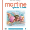 Martine Aprende a Nadar de Gilbert Delahaye