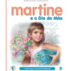Martine e o Dia da Mãe de Gilbert Delahaye