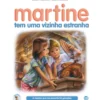 Martine Tem Uma Vizinha Estranha de Gilbert Delahaye