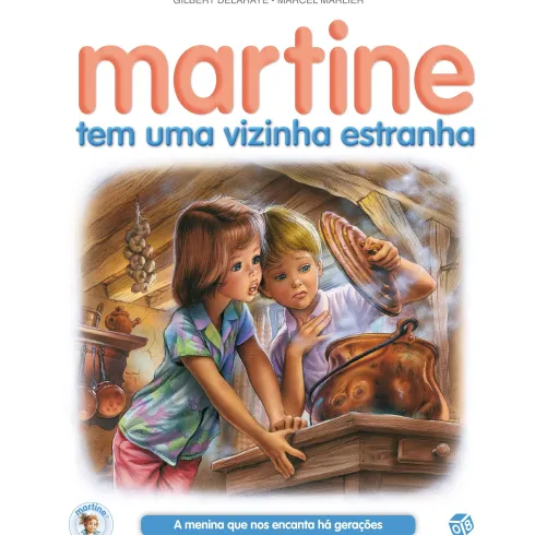 Martine Tem Uma Vizinha Estranha de Gilbert Delahaye