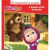 Masha e o Urso - A Masha Está Zangada de Vários Autores - Compreender as Emoções
