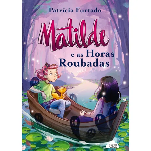 Matilde e as Horas Roubadas de Patrícia Furtado
