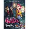 Matilde e o Retrato Amaldiçoado de Patrícia Furtado